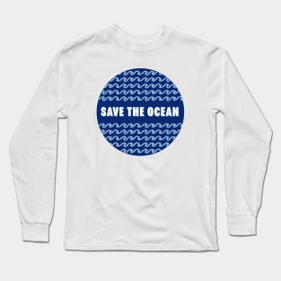 Save The Ocean Waves Long Sleeve T-Shirt